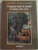 Cinquant'Anni Di Mobili In Italia: 1885-1935