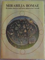 Mirabilia Romae il centro storico nell'arte attraverso I secoli