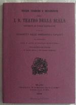 Notizie storiche e descrizione dell'i.r. Teatro della scala
