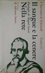 Il sangue e la cenere: dialoghi di miguel servet