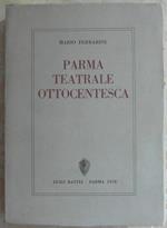 Parma teatrale ottocentesca