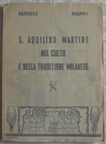 S. Aquilino martire nel culto e nella tradizione milanese