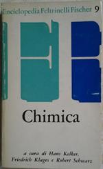 Chimica. Traduzione di libera venturini. A cura di kelker hans, klages friedrich, schwarz robert. Edizione italiana a cura di sacco adriano