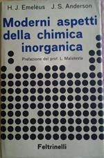 Moderni aspetti della chimica inorganica. Prefazione di malatesta lamberto. Traduzione di maria angoletta e franco zingales