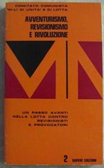 Avventurismo, revisionismo e rivoluzione. Un passo avanti nella lotta contro revisionisti e provocatori