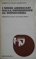 I negri americani dalla depressione al dopoguerra. Esperienze sociali e documenti letterari