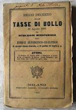Regio Decreto Sulle Tasse Di Bollo. 18 Agosto 1866 Ed Istruzione Ministeriale Con Indice Alfabetico Analitico