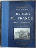 Chateaux De France. Quercy Et Perigord. Notices Historiques De J. Gauthier