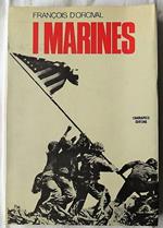 I Marines. La Vita Ed I Combattimenti Del Corpo Dei Marines Degli Stati Uniti