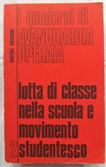 I Quaderni Di Avanguardia Operaia. Lotta Di Classe Nella Scuola E Movimento Studentesco