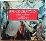 Bruce Chatwin. Photographs And Notebooks. Di: Wyndham Francis King David