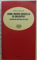 Armi: Nuovo Modello Di Sviluppo? L'Industria Militare In Italia