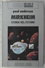 Mirkheim. Storia Del Futuro