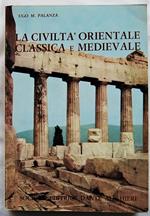 Civiltà Orientale Classica E Medievale. Radice Della Moderna Civiltà