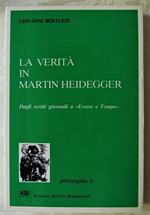 La verità in Martin Heidegger. Dagli scritti giovanili a 