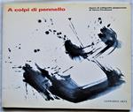 A Colpi Di Pennello. Opere Di Calligrafia Giapponese