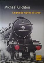 La Grande Rapina Al Treno