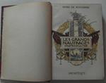 Les Grands Naufrages. Drames De La Mer. Quarante - Cinq Recits Inedits Entierement Rediges D'Apres Les Documents Relatant Les Catastophes Qui Ont Eu Le Plus De Retentissement Dans Tous Les Temps Et Tous Les Pays, Et Notamment Les Naufrages Modernes Les P