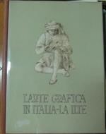 L' Arte Grafica In Italia - La Ilte
