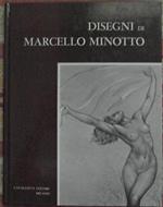 Disegni Di Marcello Minotto. Commento Critico Di C. Ferrari