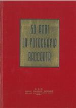 50 anni la fotografia racconta