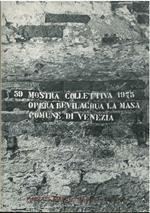 59° mostra collettiva dell'opera Bevilacqua La Masa. Venezia, maggio-giugno 1975