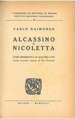 Alcassino e Nicoletta. Fiaba drammatica in quattro atti