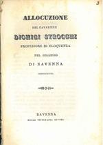 Allocuzione del cavaliere Dionigi Strocchi professore di eloquenza nel collegio di Ravenna