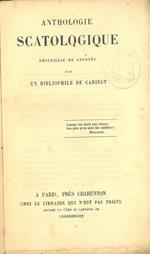 Anthologie scatologique recueillie et annotée par un bibliophile de cabinet