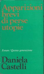 Apparizioni brevi di perse utopie Introduzione di G. Barberi Squarotti. Copia autografata