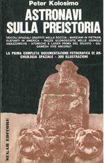 Astronavi sulla preistoria Collaborazione fotografica di M. Salomone Disegni e riliegvi di G. Ferrero