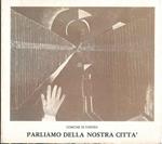 Atti del convegno. Parliamo della nostra città. Faenza, ottobre 1976