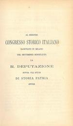 Atti della R. Deputazione sovra gli studi di storia patria per le antiche provincie e la Lombardia dalla sua fondazione (20 aprile 1833) al 1° agosto 1880