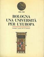 Bologna una università per l'Europa. Immagini e parole del IX Centenario