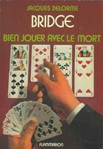 Bridge. Bien jouer avec le mort