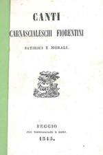 Canti carnascialeschi fiorentini satirici e morali introduzione di P. Viani