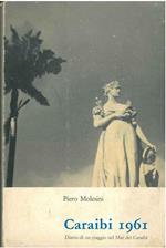 Caraibi 1961. Diario di un viaggio nel Mar dei Caraibi