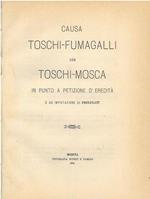 Causa Toschi-Fumagalli con Toschi-Mosca in punto a petizione d'eredità e ad imputazione di prelegati