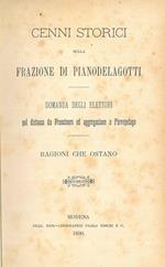 Cenni storici sulla frazione di Pianodelagotti. Domanda degli elettori pel distacco da Frassinoro ed aggregazione a Pievepelago. Ragioni che ostano