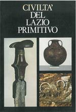 Civiltà del Lazio primitivo. Palazzo delle Esposizioni, Roma, 1976