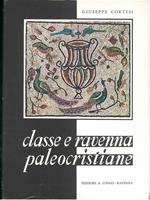 Classe e Ravenna. Origini cristiane e antichi edifici culturali