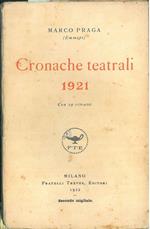 Cronache teatrali 1921. Con 29 ritratti