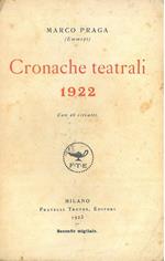 Cronache teatrali 1922. Con 26 ritratti