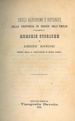 Degli agronomi e botanici della provincia di Reggio nell'Emilia. Memorie storiche