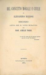 Del concetto morale e civile di Alessandro Manzoni. Discorso letto nel R. Liceo Muratori