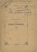 Discorso intorno Ippolito Pindemonte allievo del Collegio S. Carlo in Modena recitato l' 8 novembre 1877... per la solenne riapertura dell'anno scolastico e premiazione degli alunni nel collegio stesso. Copia autografata