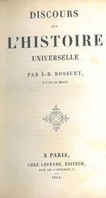 Discours sur l'histoire universelle par J. B. Bossuet
