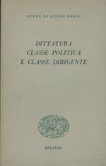 Dittatura, classe politica e classe dirigente. Saggi editi ed inediti