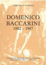 Domenico Baccarini nel primo centenario della nascita. (1882-1907). Catalogo della mostra documentaria e antologica