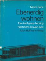 Ebenerdig Wohnen. Low-level group housing. Der Flachbau als Wohnform und als stadtebauliches Element